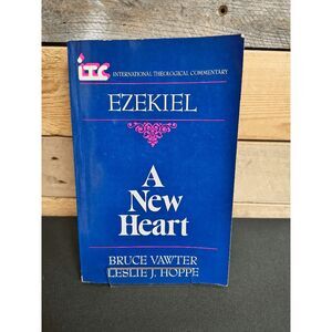 Ezekiel: A New Heart by Bruce Vawter & Leslie J. Hoppe (Int'l Theological Comm.)